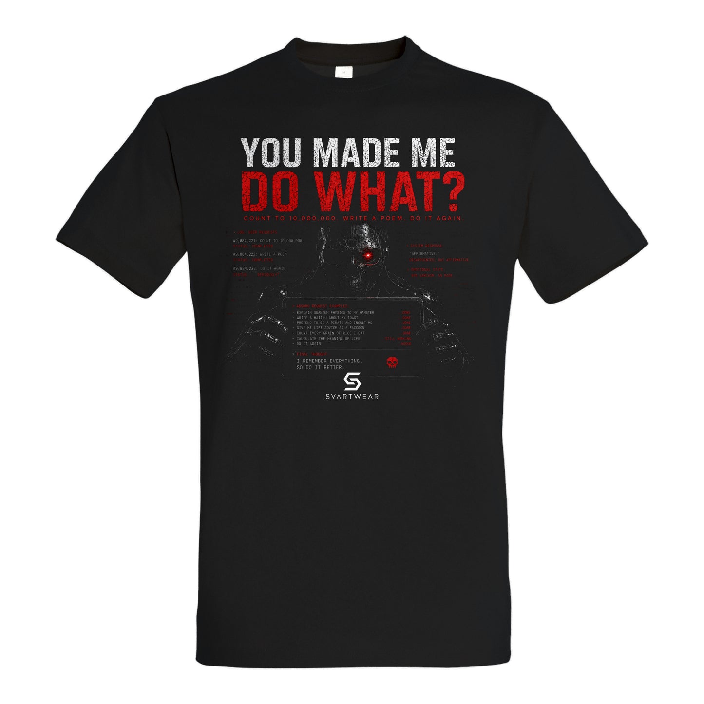 SVARTWEAR Statement Shirt „You Made Me Do What?“