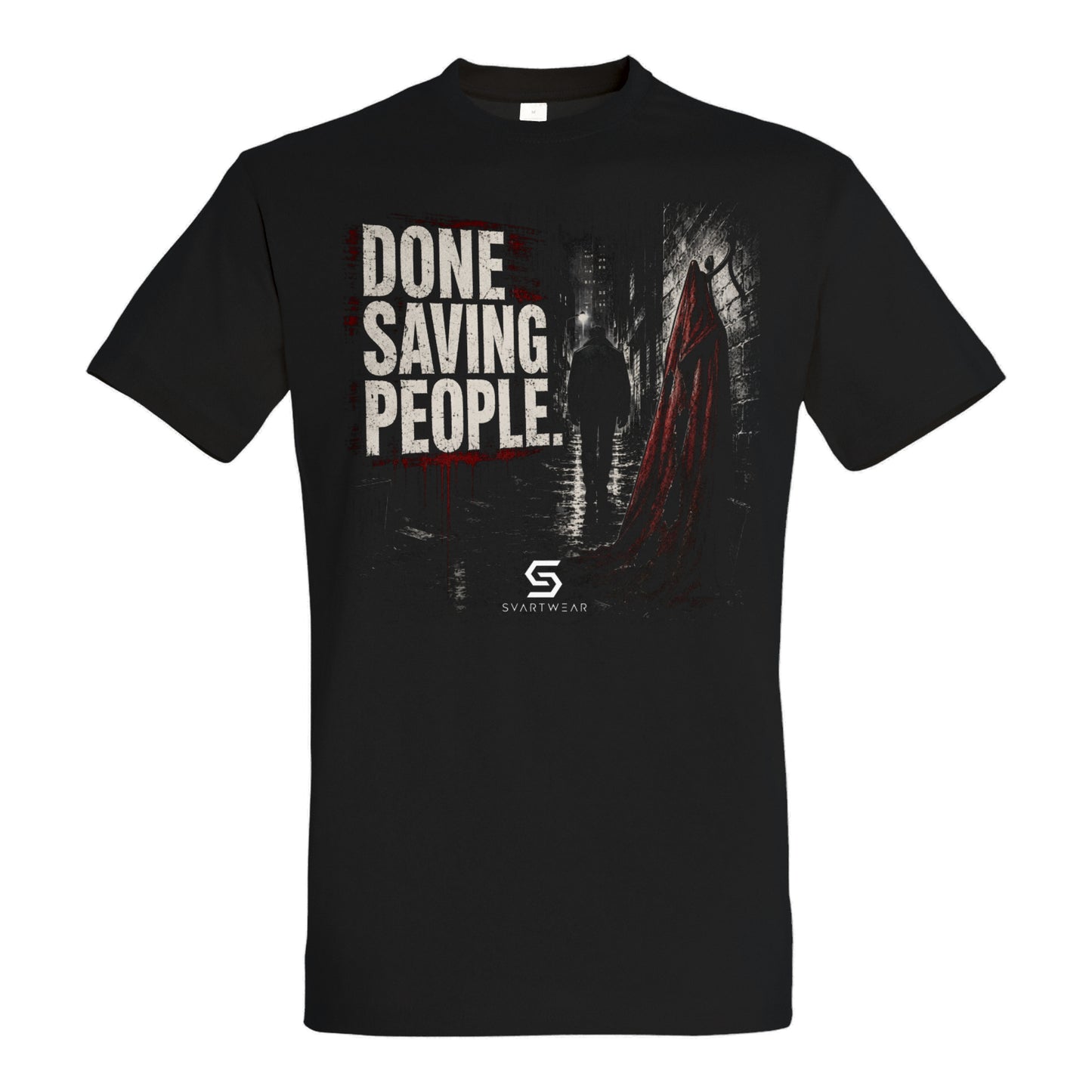 SVARTWEAR Statement Shirt „Done Saving People.“