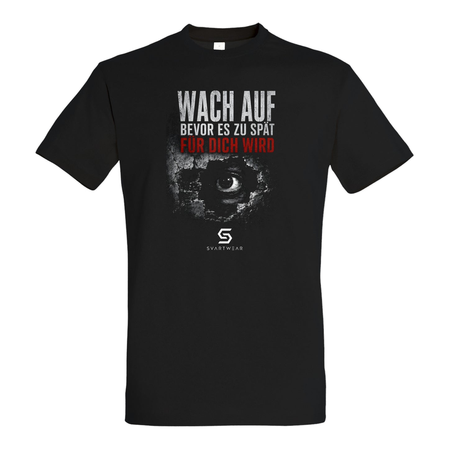 SVARTWEAR Statement Shirt „Wach auf. Bevor es zu spät für dich wird.“