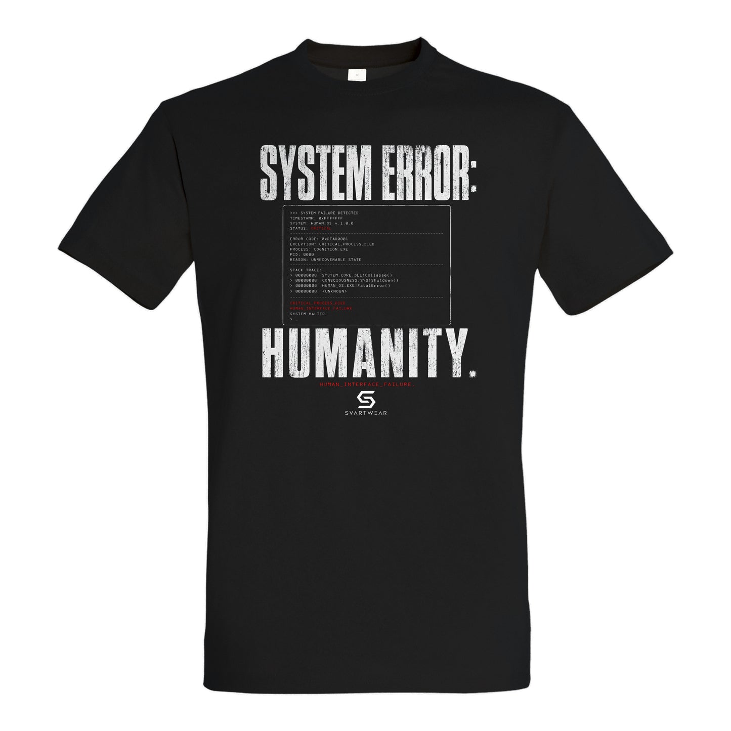 SVARTWEAR Statement Shirt „System Error: Humanity.“