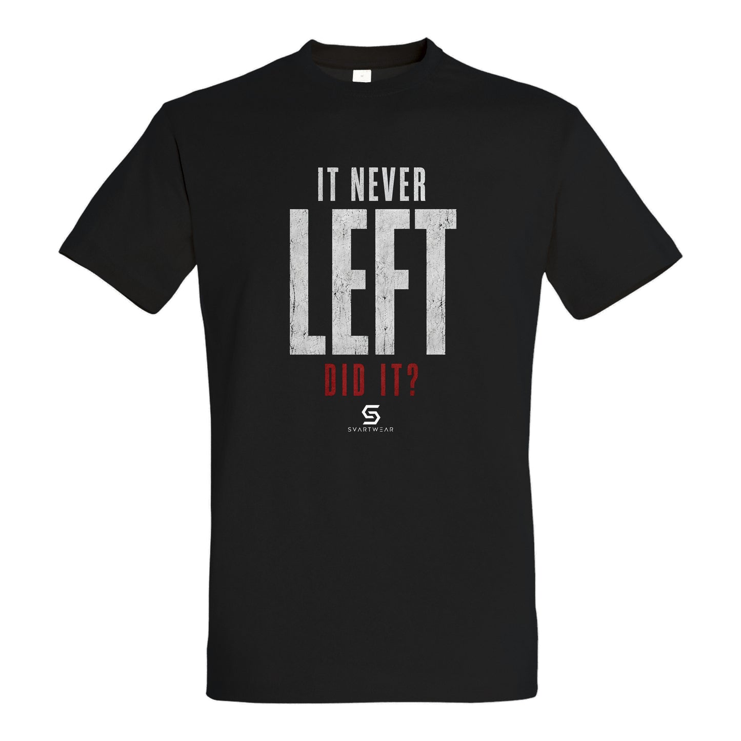 SVARTWEAR Statement Shirt „It Never Left, Did It?“