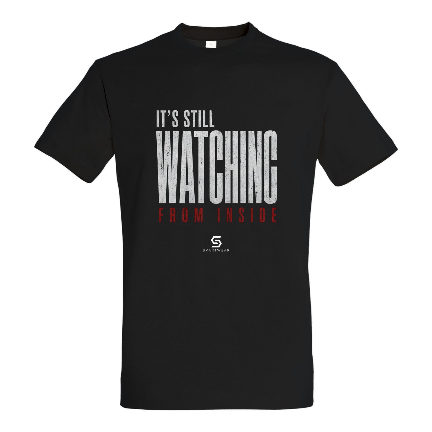 SVARTWEAR Statement Shirt „It’s Still Watching From Inside.“