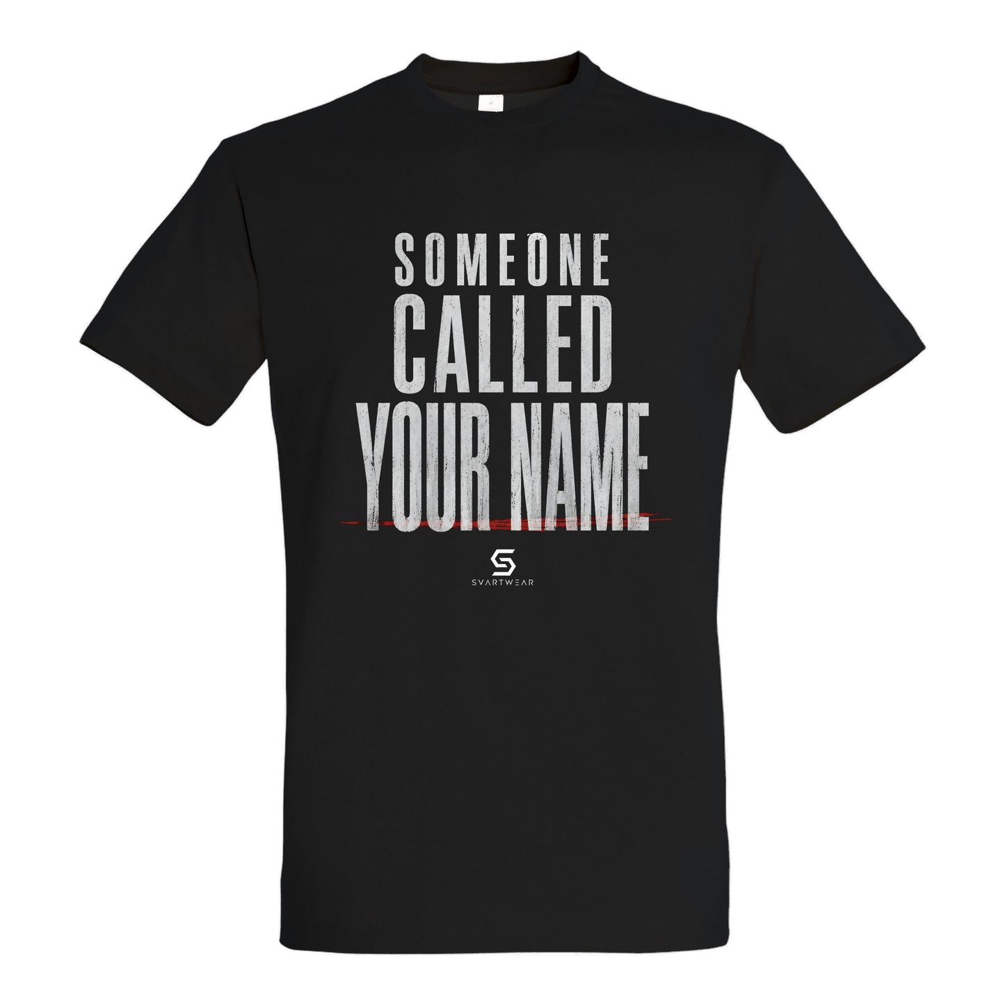 SVARTWEAR Statement Shirt „Someone Called Your Name.“