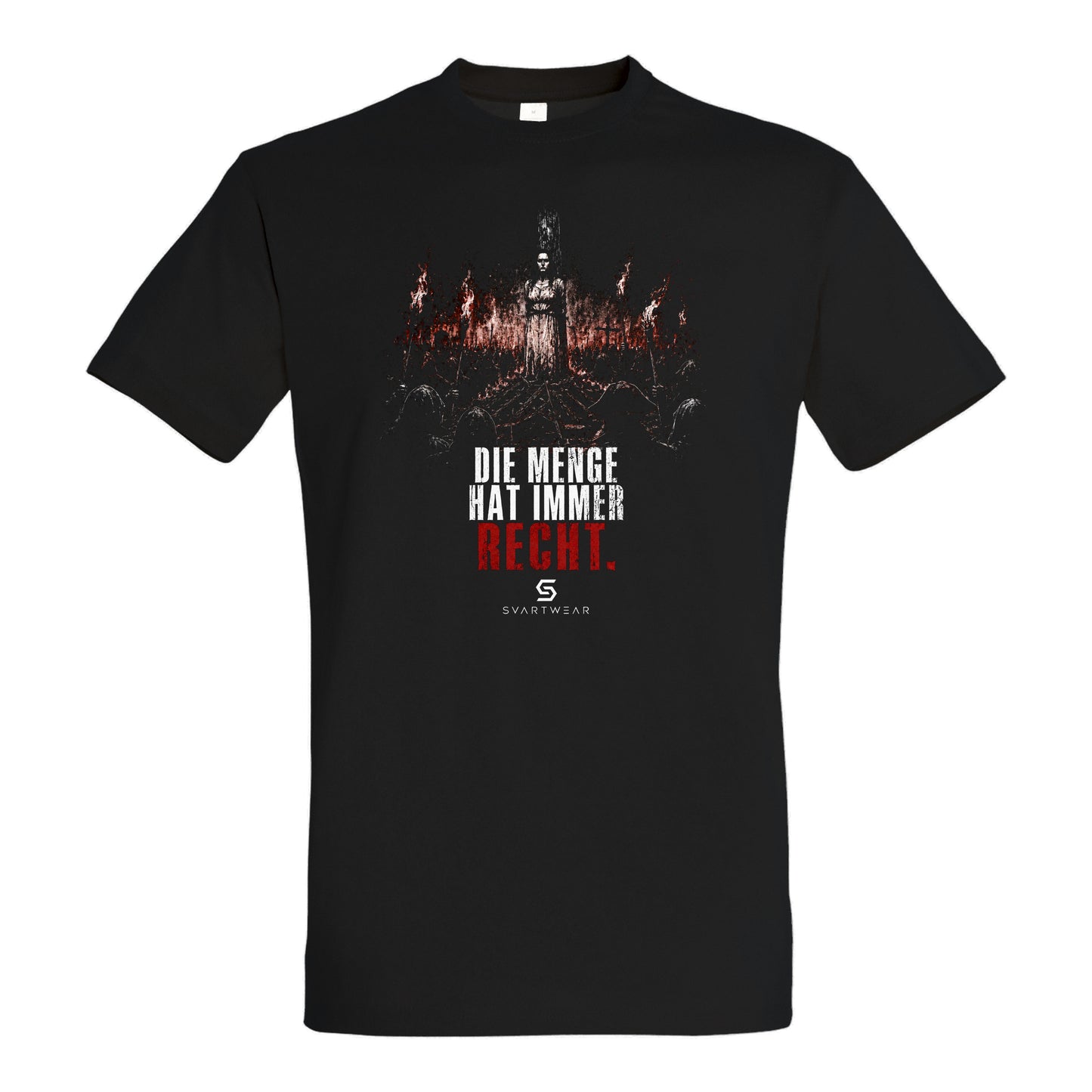 SVARTWEAR Statement Shirt „Die Menge hat immer recht.“
