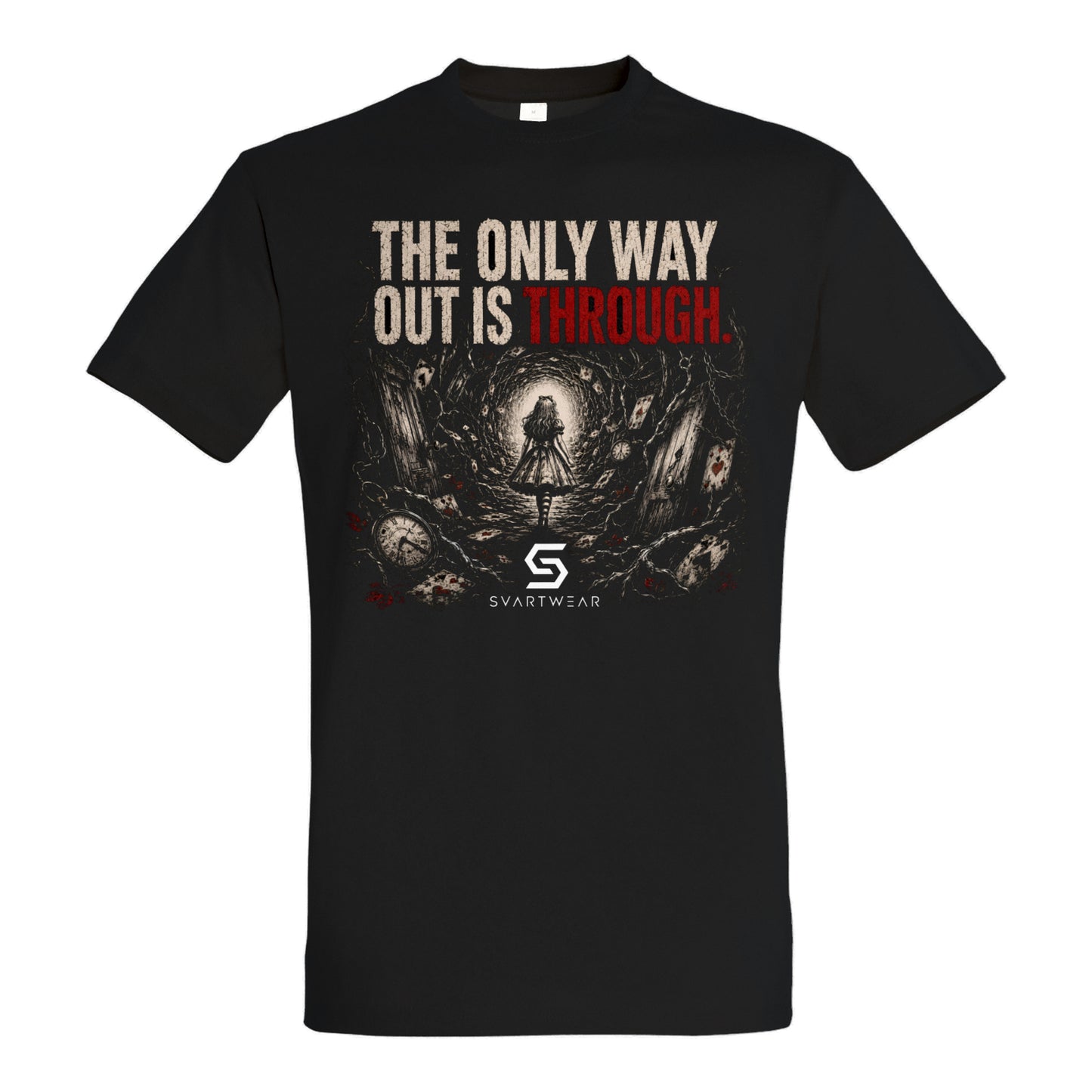 SVARTWEAR Shirt „The Only Way Out Is Through.“