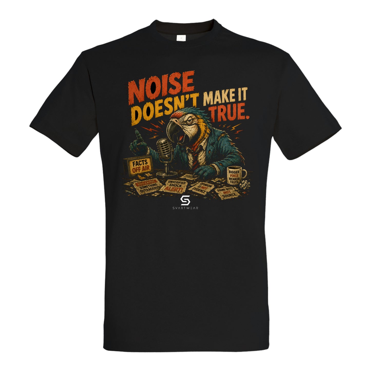 SVARTWEAR Statement Shirt „Noise Doesn't Make It True.“