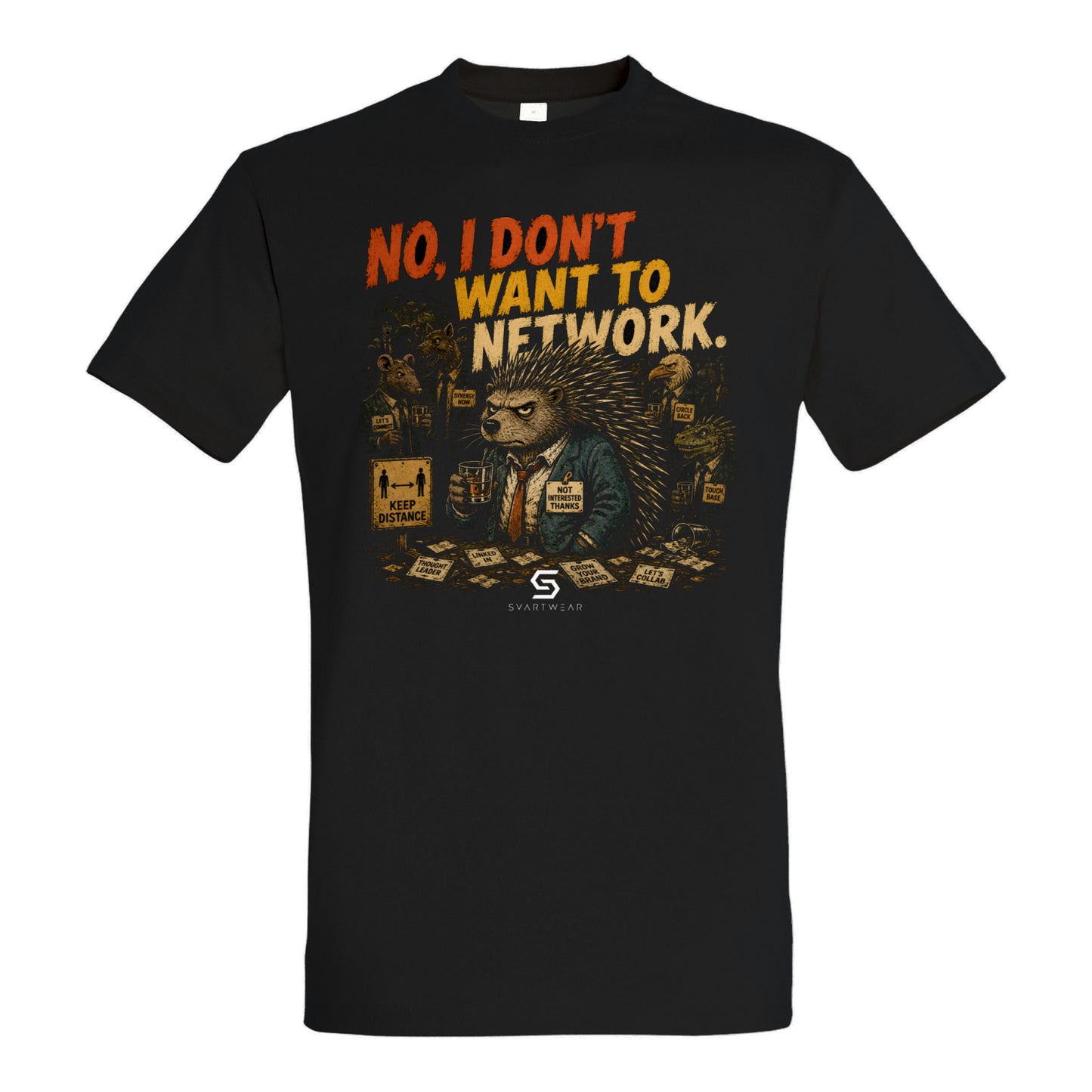 SVARTWEAR Statement Shirt „No, I Don't Want to Network.“