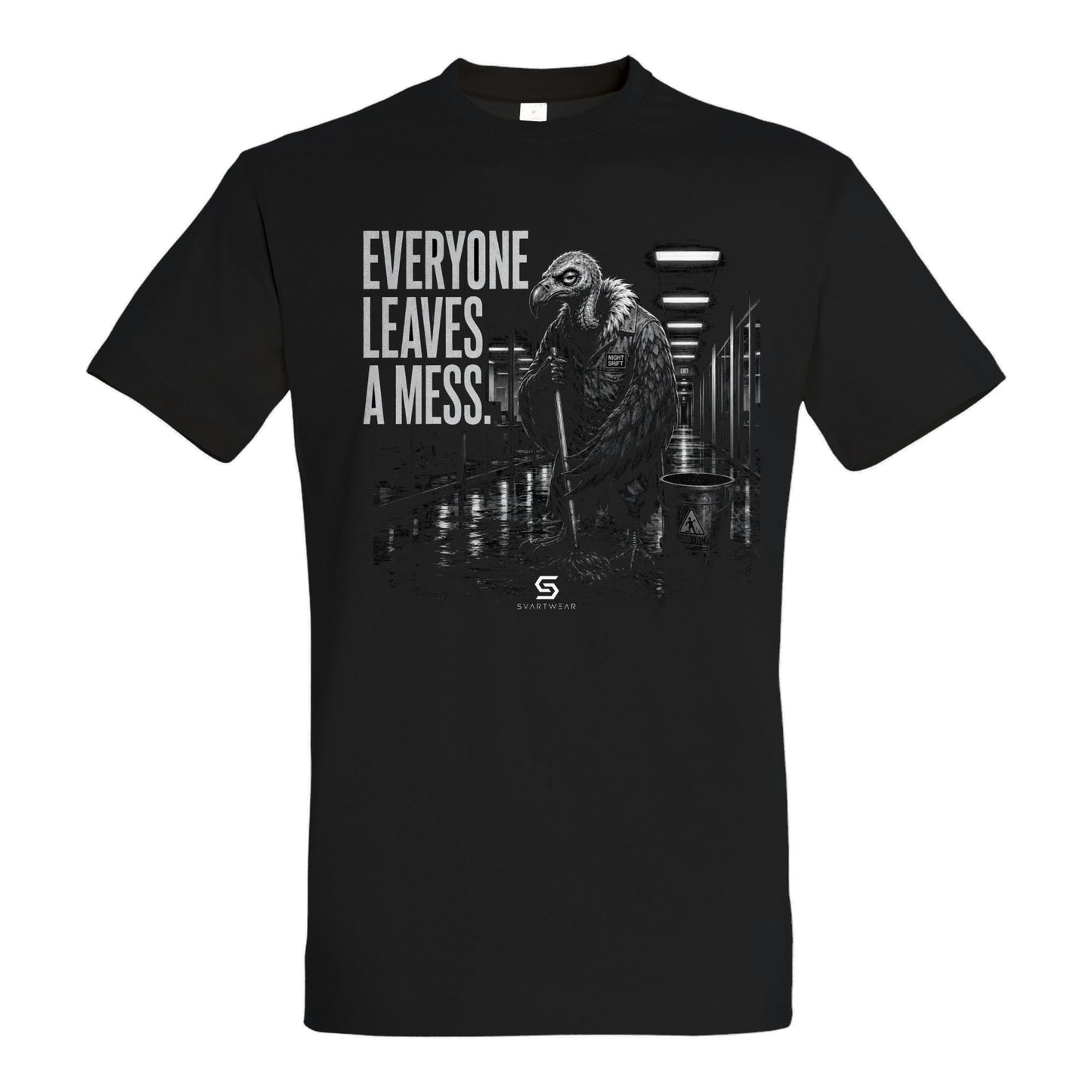 SVARTWEAR Statement Shirt „Everyone Leaves a Mess.“