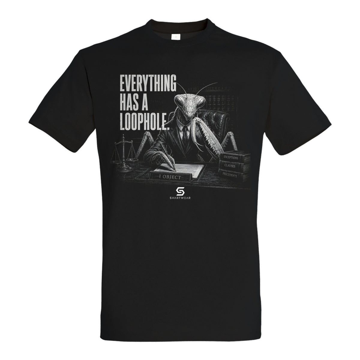SVARTWEAR Statement Shirt „Everything Has a Loophole.“