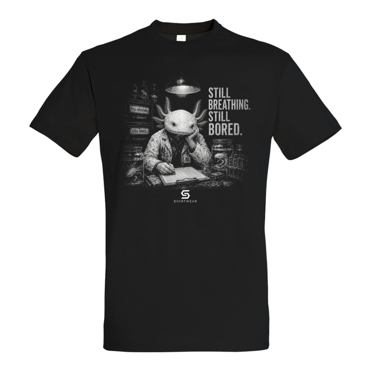 SVARTWEAR Dunkle Biester Shirt „Still Breathing. Still Bored.“