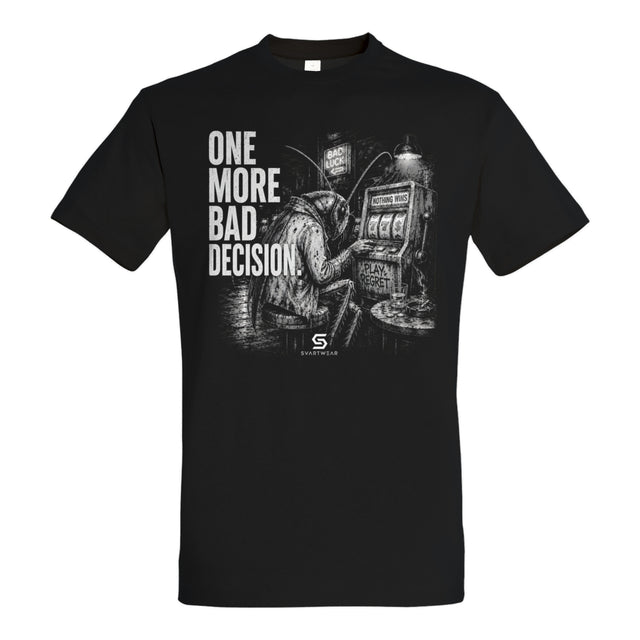 SVARTWEAR Dunkle Biester Shirt „One More Bad Decision.“