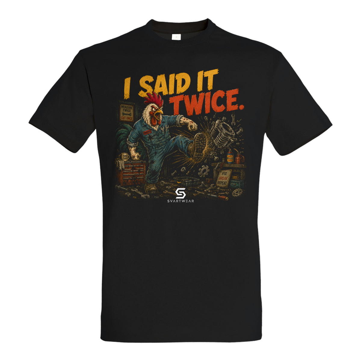 SVARTWEAR Statement Shirt „I Said It Twice.“