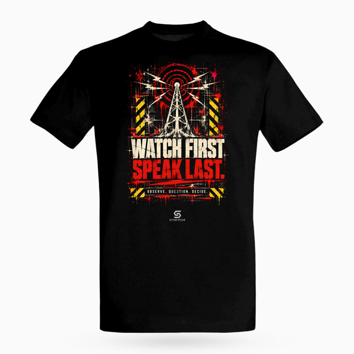SVARTWEAR Raw Signal Shirt WATCH FIRST SPEAK LAST. in Schwarz, Frontdruck