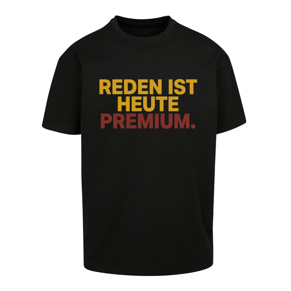 SVARTWEAR Unisex T-Shirt - „REDEN IST PREMIUM“ - 240 GSM HEAVYWEIGHT COTTON
