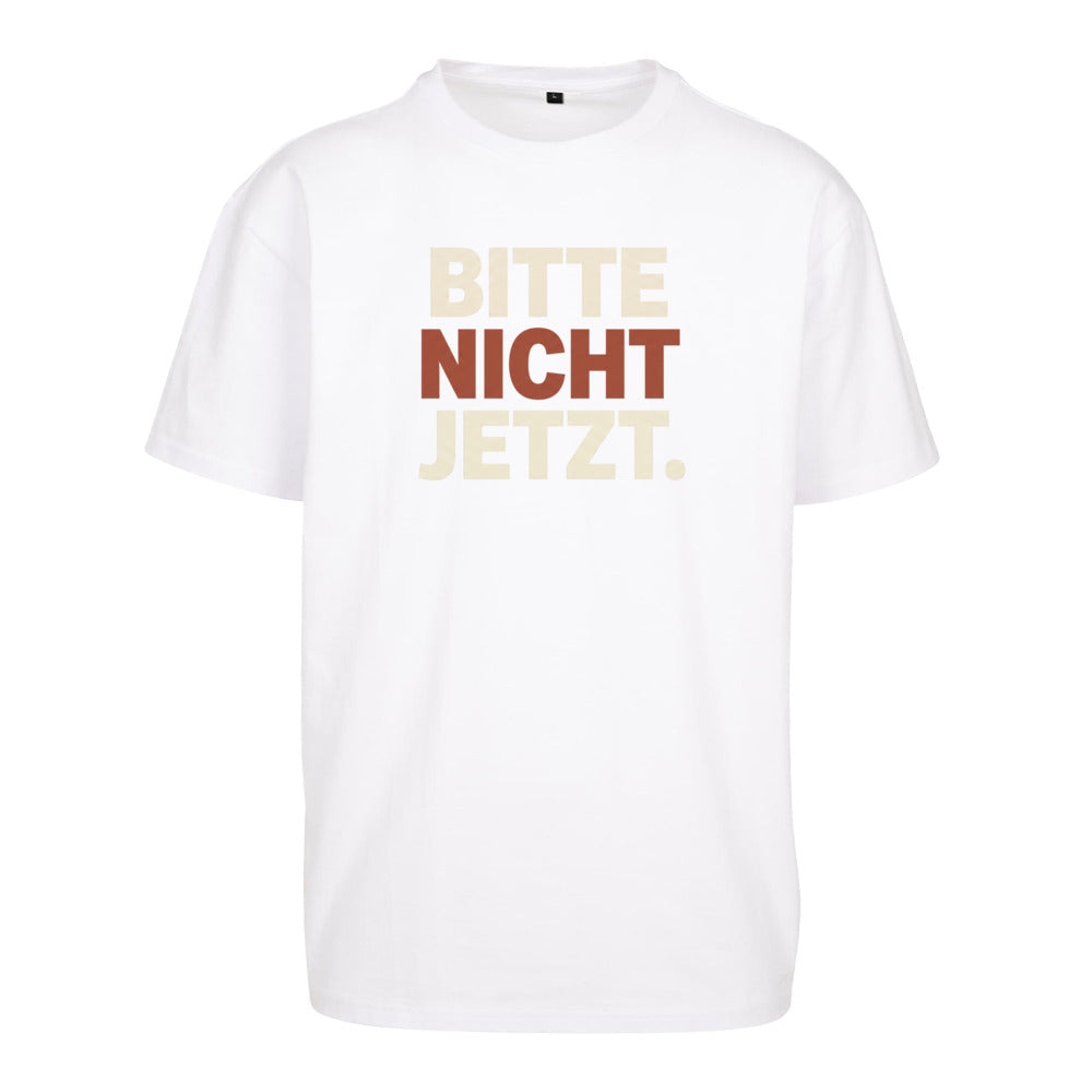 SVARTWEAR Unisex T-Shirt - „BITTE NICHT JETZT“ - 240 GSM HEAVYWEIGHT COTTON