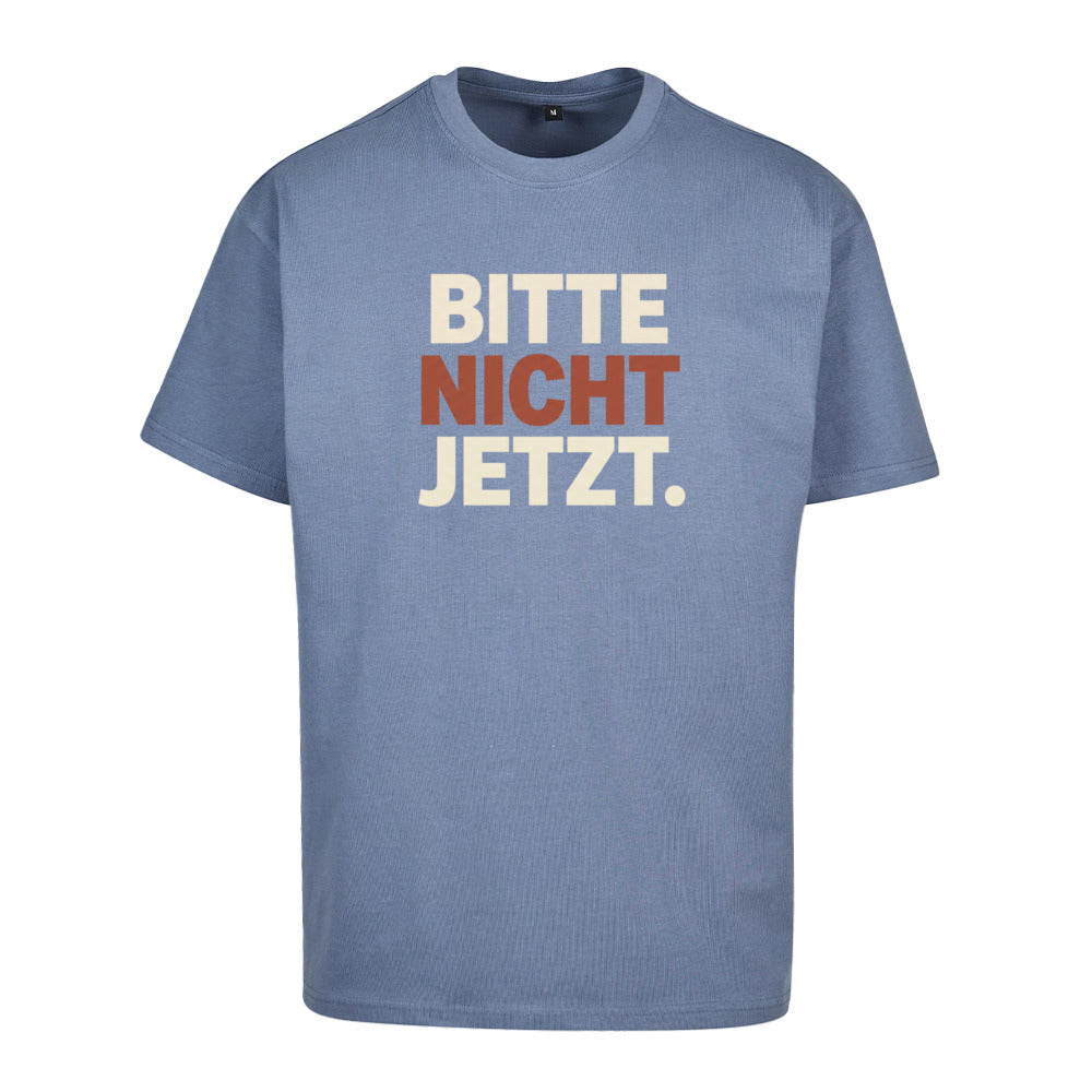 SVARTWEAR Unisex T-Shirt - „BITTE NICHT JETZT“ - 240 GSM HEAVYWEIGHT COTTON