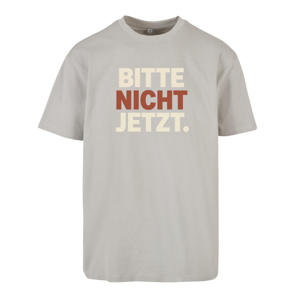 SVARTWEAR Unisex T-Shirt - „BITTE NICHT JETZT“ - 240 GSM HEAVYWEIGHT COTTON