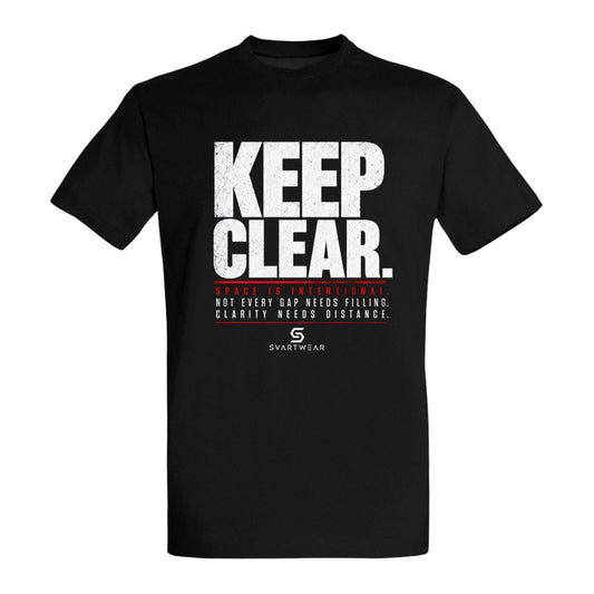KEEP CLEAR – Dark Statement T-Shirt | SVARTWEAR