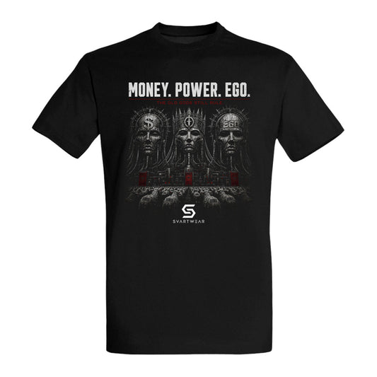 MONEY. POWER. EGO. – Schwarzes Statement T-Shirt | SVARTWEAR