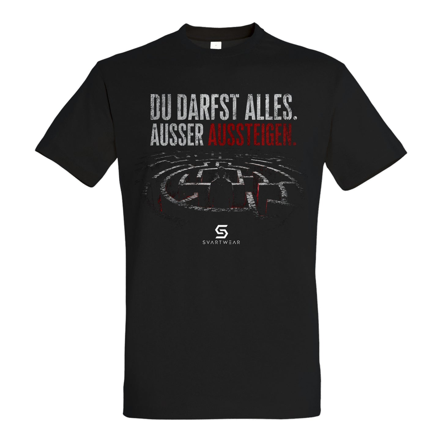 SVARTWEAR Statement Shirt „Du darfst alles. Ausser aussteigen.“