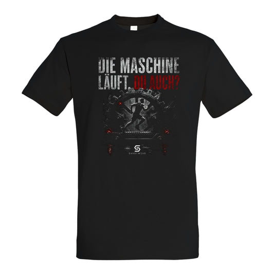 SVARTWEAR Statement Shirt „Die Maschine läuft. Du auch?“