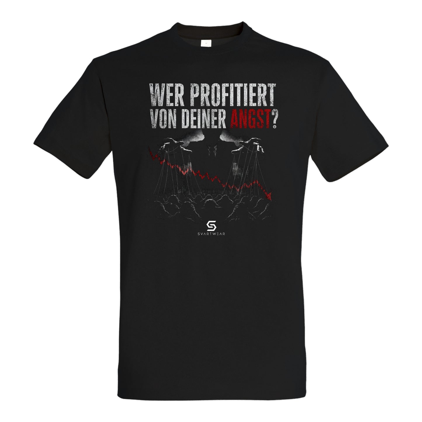 SVARTWEAR Statement Shirt „Wer profitiert von deiner Angst?“