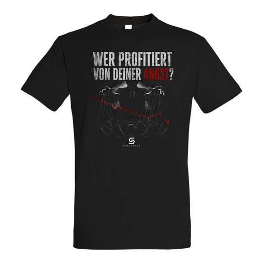 SVARTWEAR Statement Shirt „Wer profitiert von deiner Angst?“