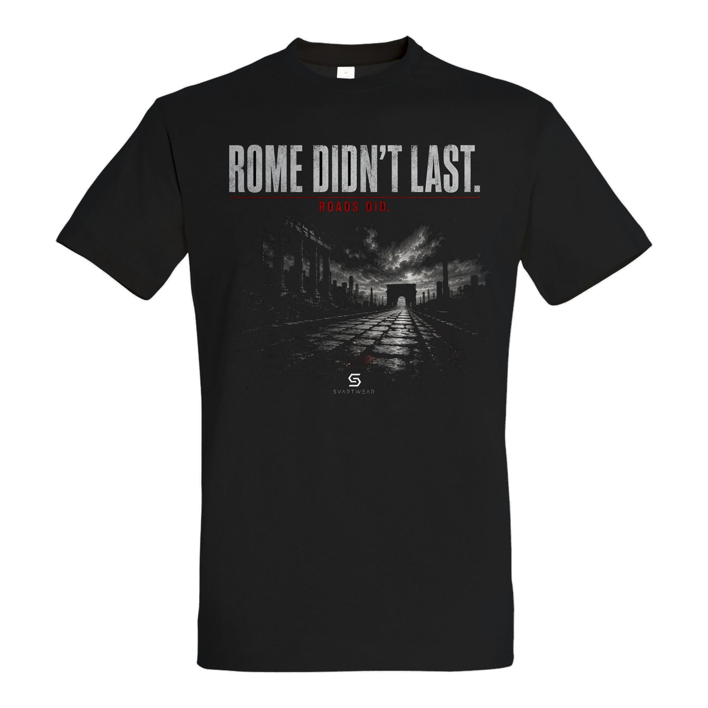 SVARTWEAR Statement Shirt „Rome Didn't Last. Roads Did.“