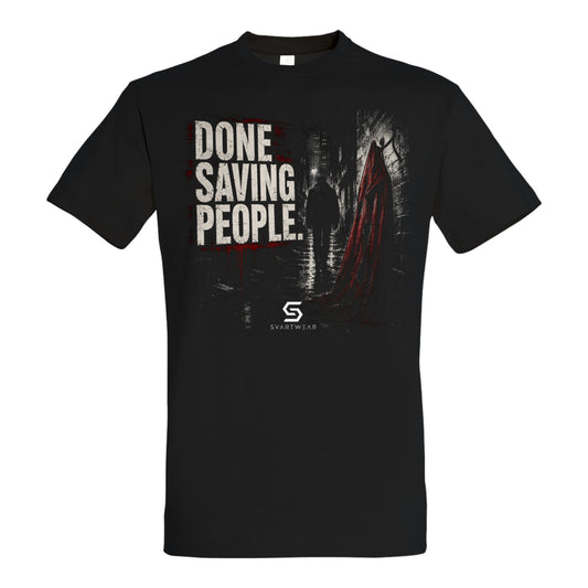 SVARTWEAR Statement Shirt „Done Saving People.“