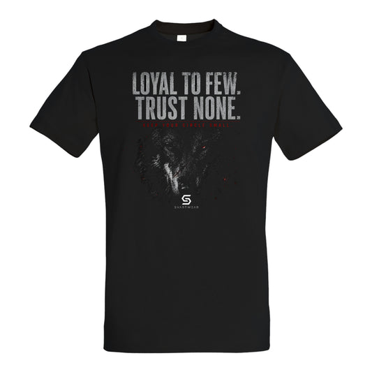 SVARTWEAR Statement Shirt „Loyal to Few. Trust None.“