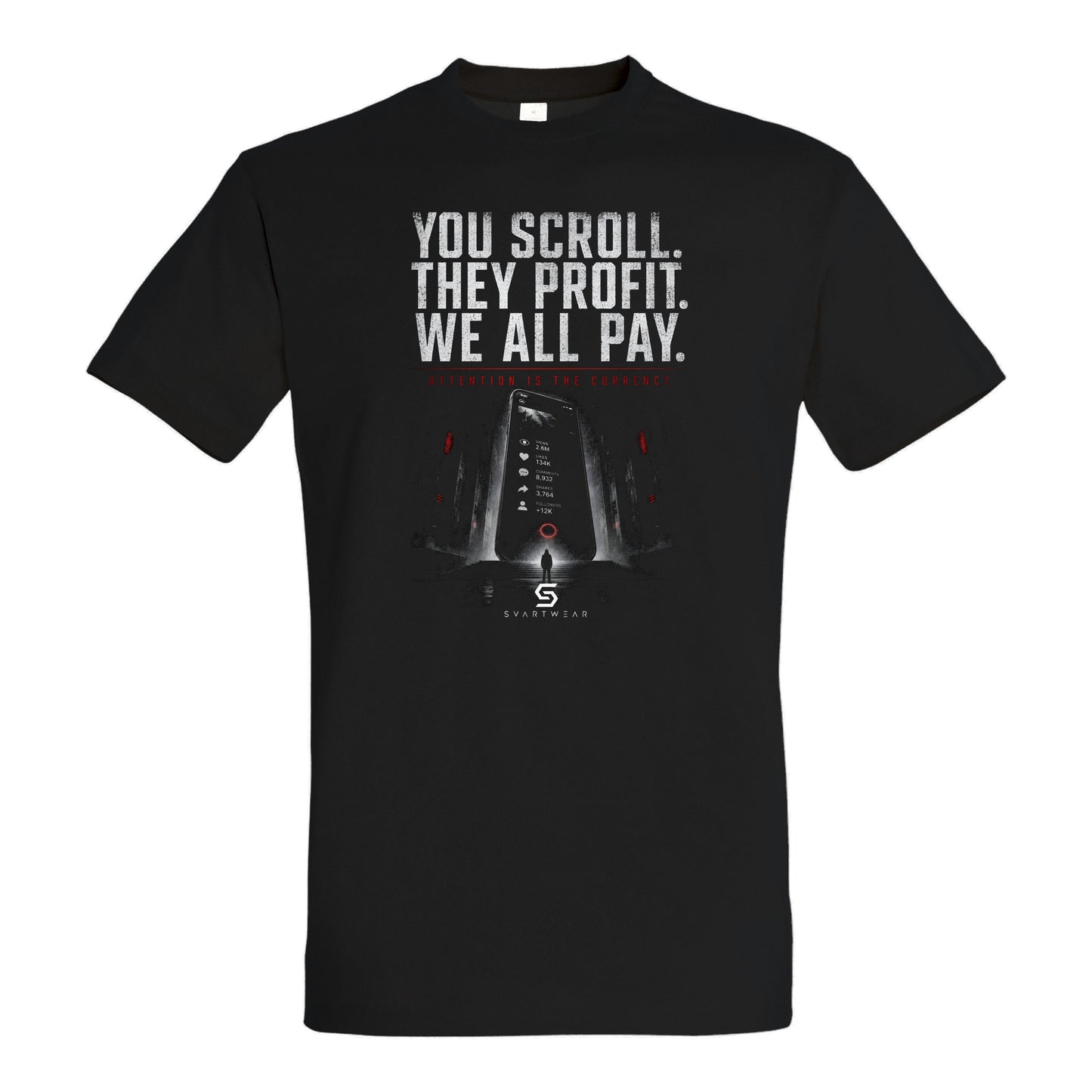 SVARTWEAR Statement Shirt „You Scroll. They Profit. We All Pay.“