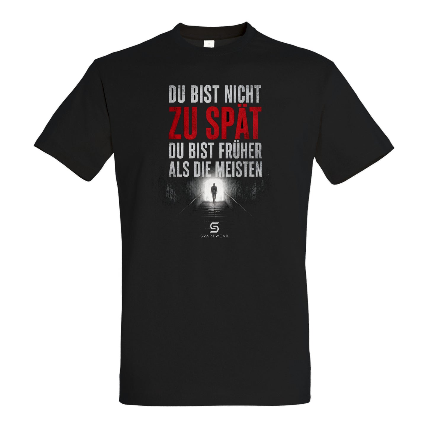 SVARTWEAR Statement Shirt „Du bist nicht zu spät.“