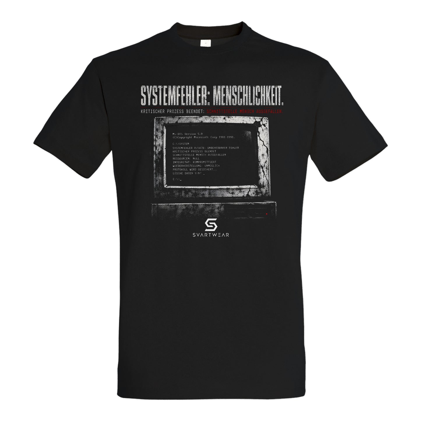 SVARTWEAR Statement Shirt „Systemfehler: Menschlichkeit.“