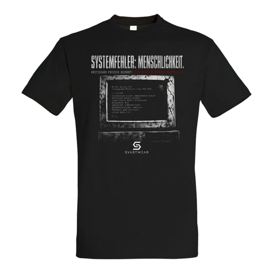 SVARTWEAR Statement Shirt „Systemfehler: Menschlichkeit.“