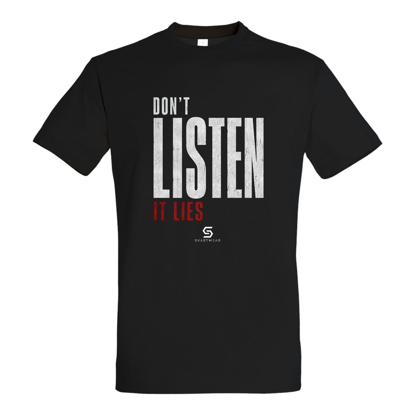 SVARTWEAR Statement Shirt „Don’t Listen. It Lies.“