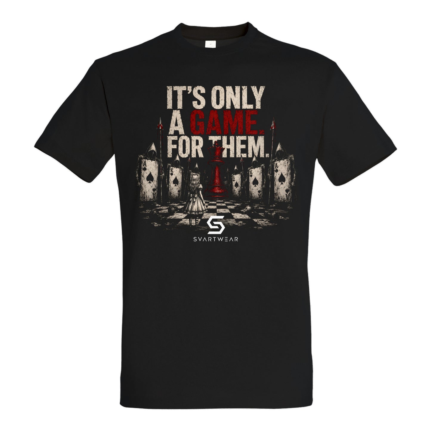 SVARTWEAR Shirt „It’s Only a Game. For Them.“
