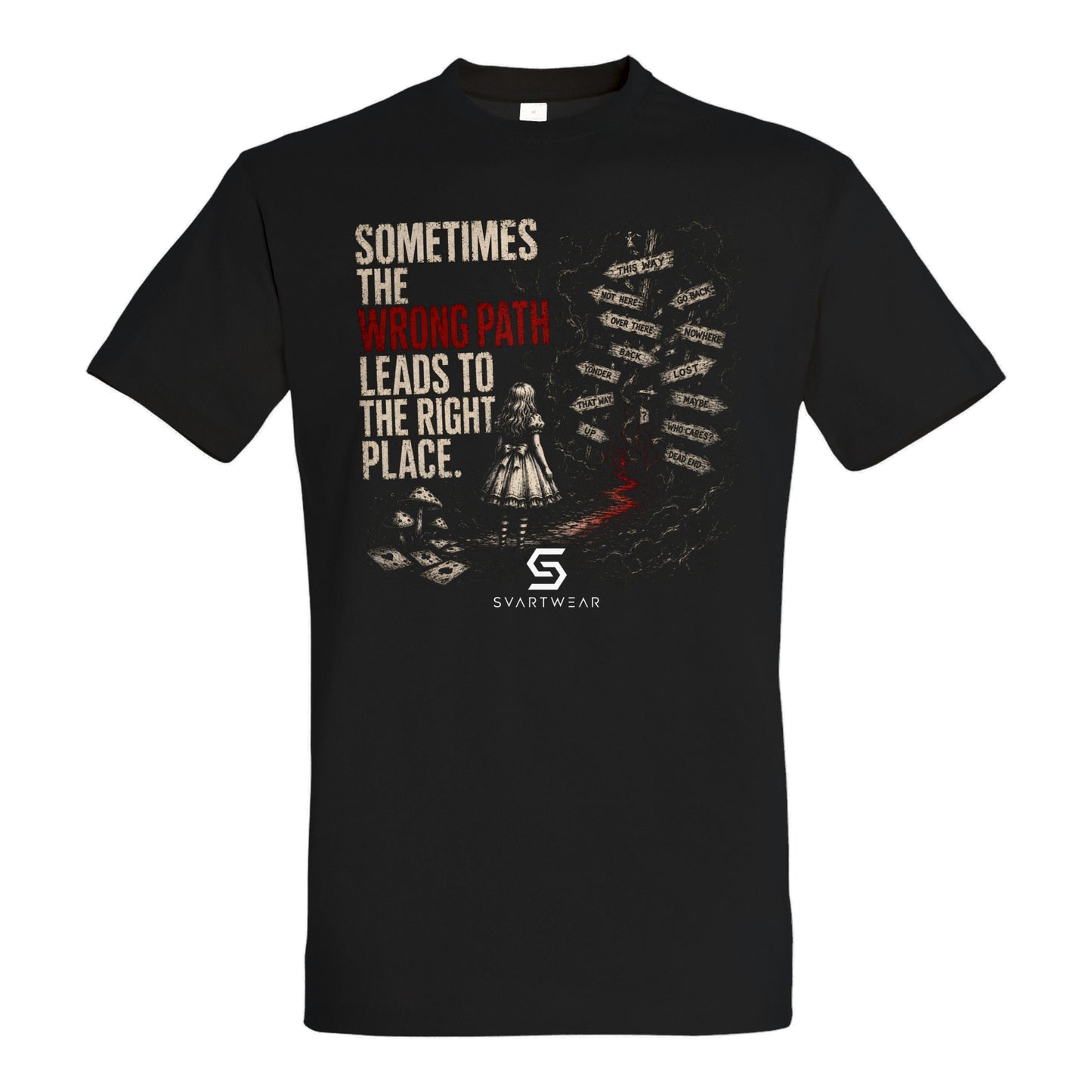 SVARTWEAR Shirt „Sometimes the Wrong Path Leads to the Right Place.“