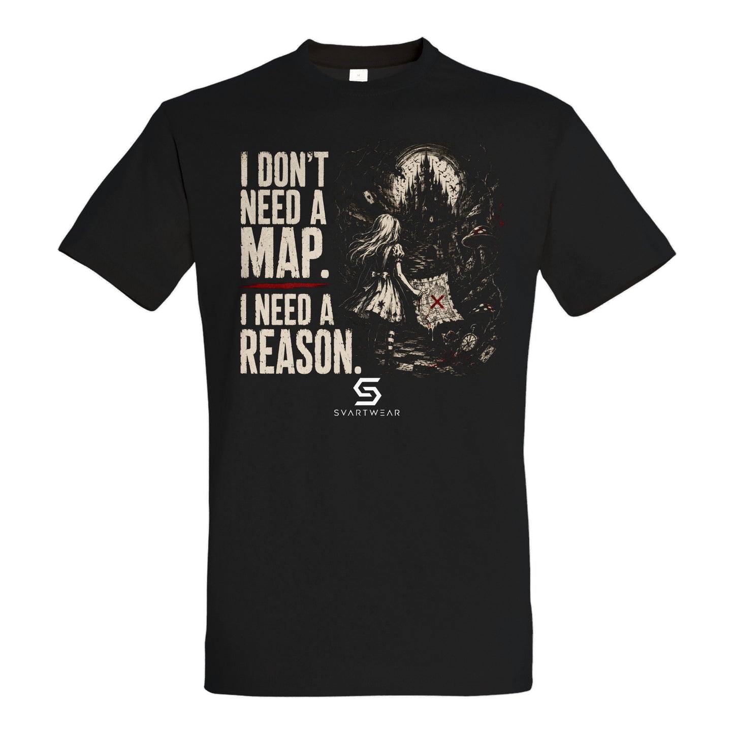 SVARTWEAR Dark Alice Shirt „I Don’t Need a Map. I Need a Reason.“
