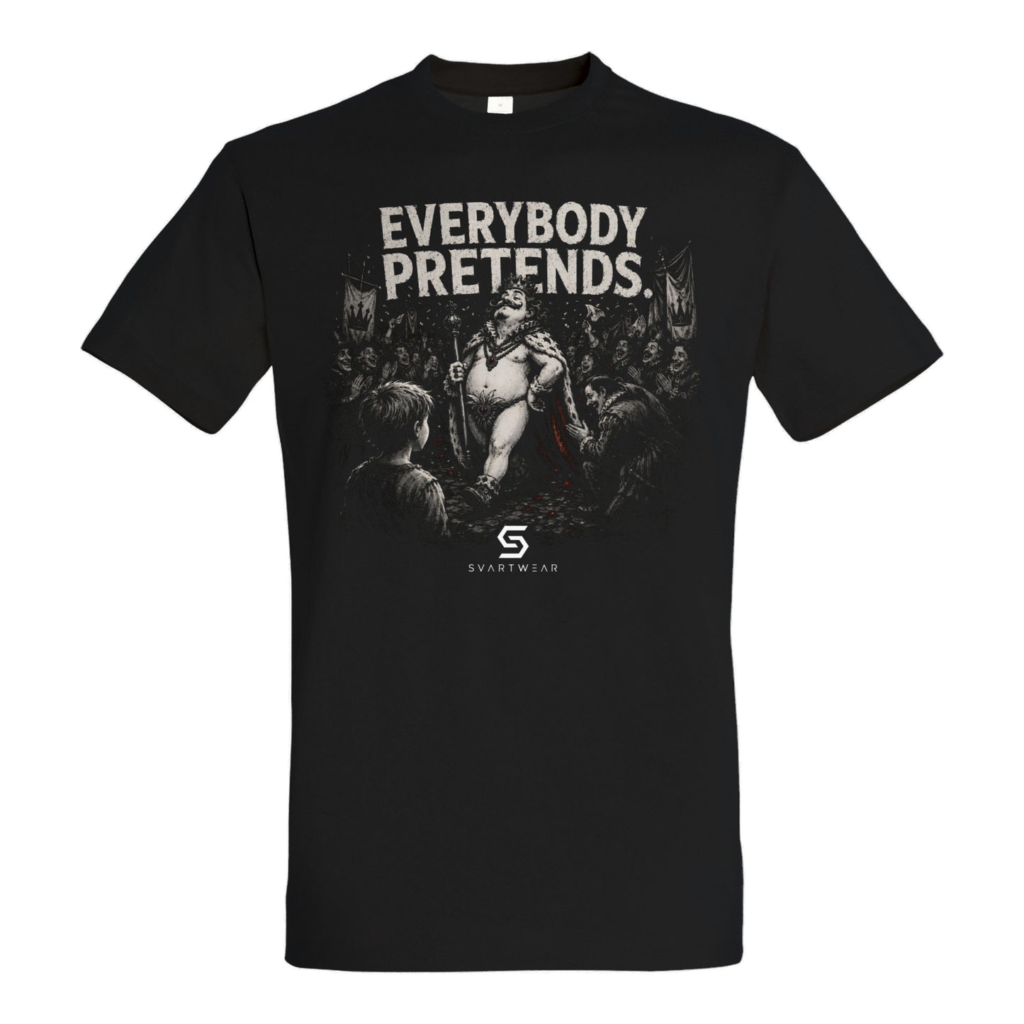 SVARTWEAR Shirt „Everybody Pretends.“