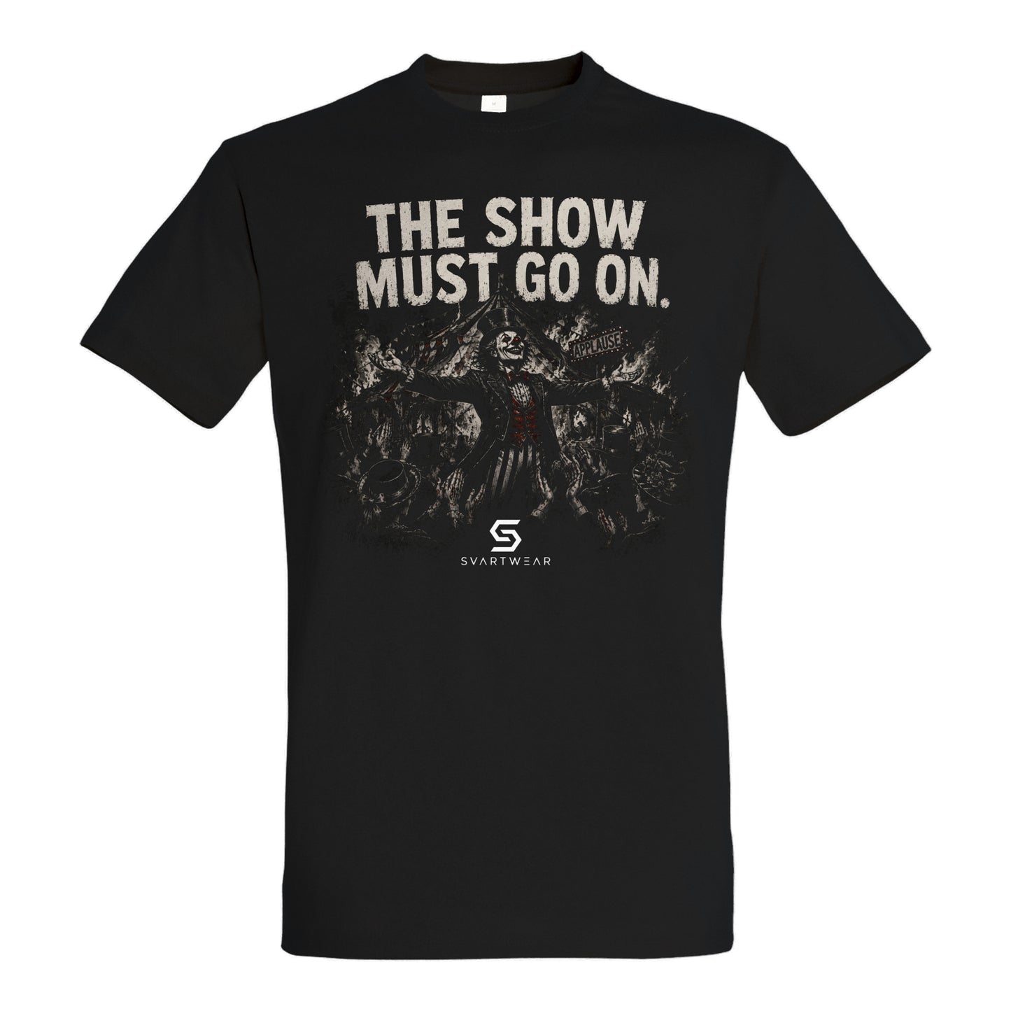 SVARTWEAR Shirt „The Show Must Go On.“