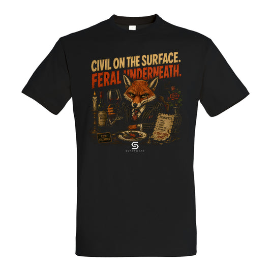 SVARTWEAR Statement Shirt „Civil on the Surface. Feral Underneath.“