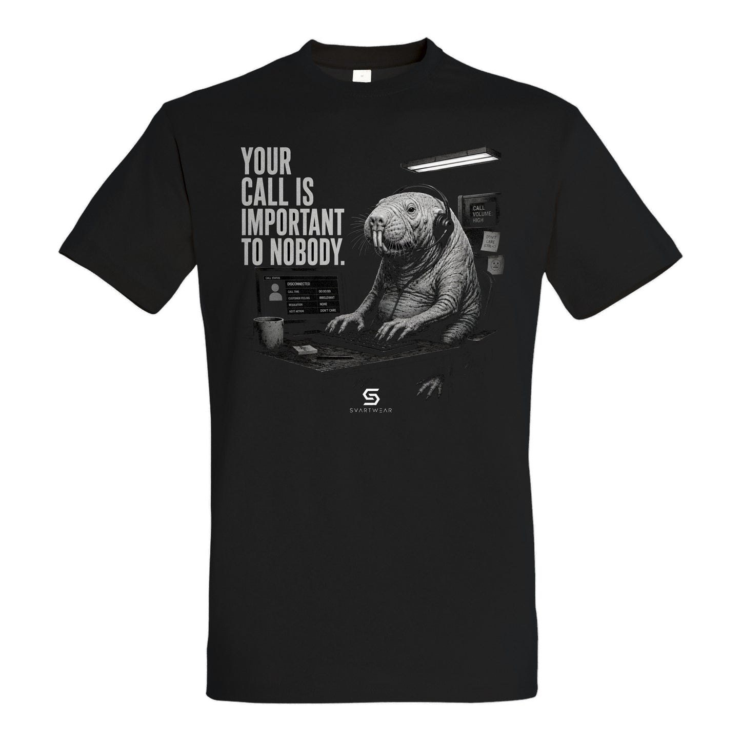 SVARTWEAR Statement Shirt „Your Call Is Important to Nobody.“