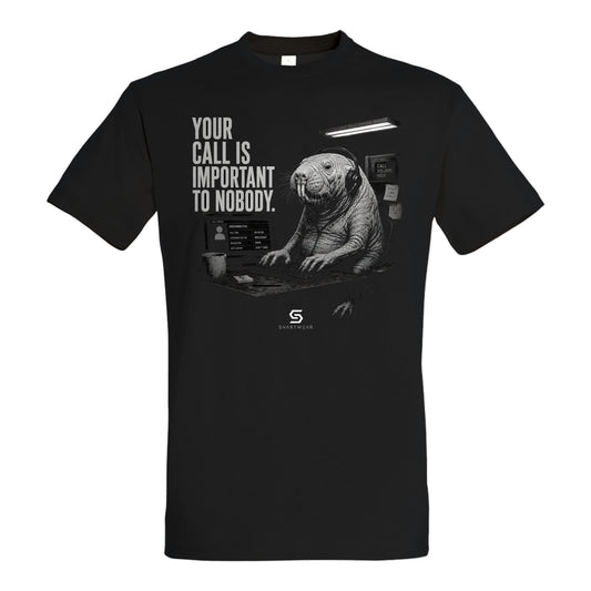 SVARTWEAR Statement Shirt „Your Call Is Important to Nobody.“