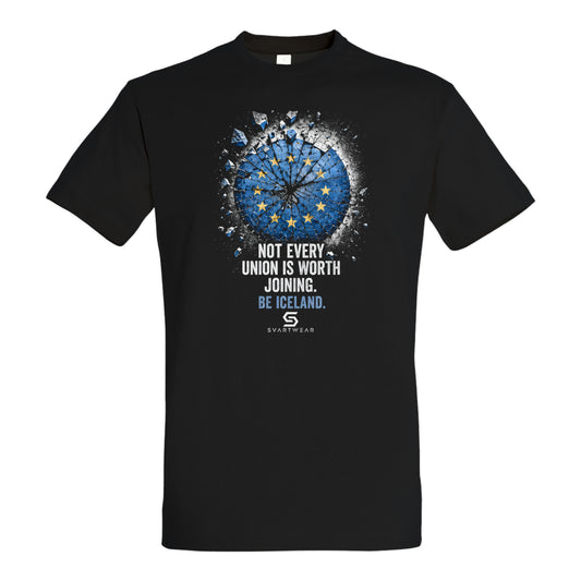 Iceland EU Referendum 2026 - Not Every Union Is Worth Joining. | SVARTWEAR Statement Shirt