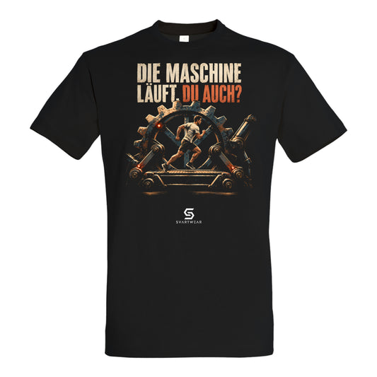 SVARTWEAR Beobachter Shirt „Die Maschine läuft. Du auch?“