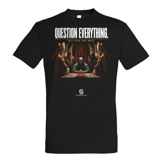 SVARTWEAR Statement Shirt „Question Everything.“