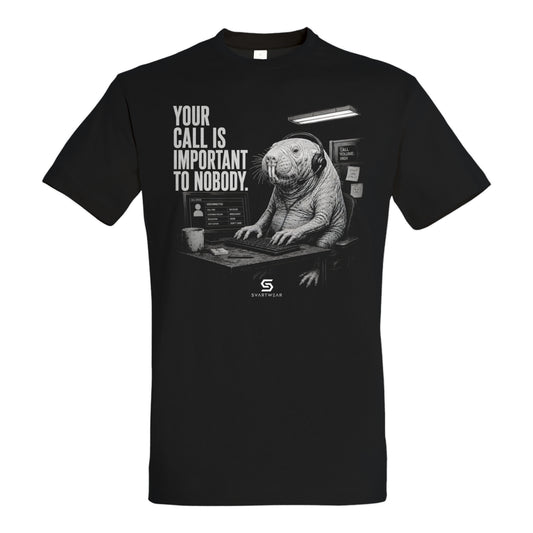 SVARTWEAR Statement Shirt „Your Call Is Important to Nobody.“
