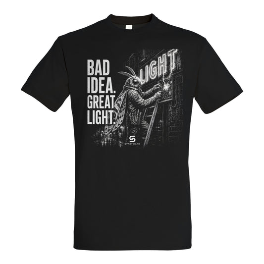 SVARTWEAR Dunkle Biester Shirt „Bad Idea. Great Light.“