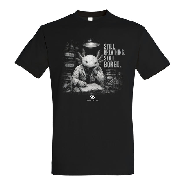 SVARTWEAR Dunkle Biester Shirt „Still Breathing. Still Bored.“