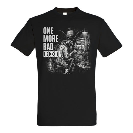 SVARTWEAR Dunkle Biester Shirt „One More Bad Decision.“